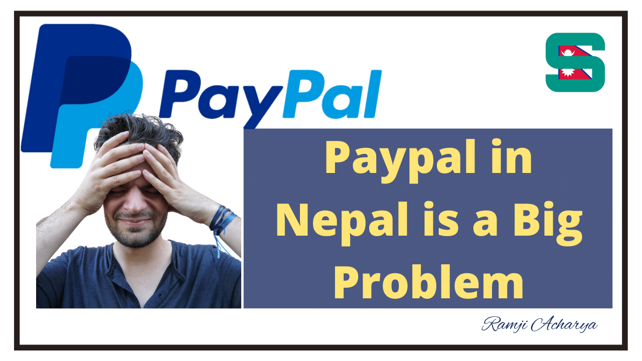 Paypal in Nepal is a Big Problem