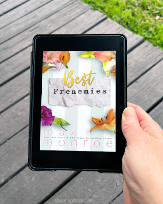 Book Review: Best Frenemies by Max Monroe | About That Story