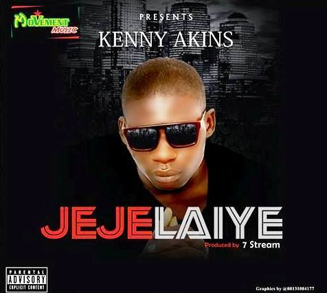 Music -  KennyAkins “JejeLaye” (@KennKennyAkins)