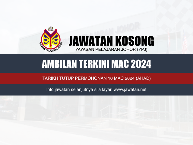 Jawatan Kosong Yayasan Pelajaran Johor (YPJ) 2024