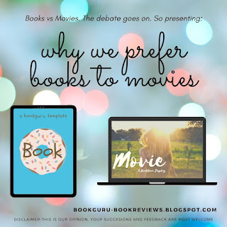 Why I Prefer Books To Movies | Books VS Movies