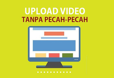 cara agar video tidak pecah saat di upload