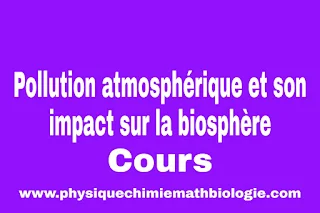 Cours de Pollution Atmosphérique et son Impact sur la Biosphère PDF