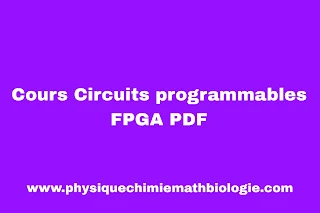Cours Circuits programmables FPGA PDF