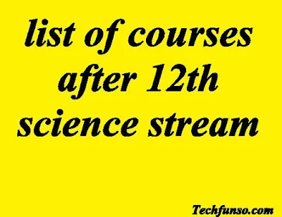 list of courses after 12th science stream