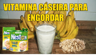 Vitamina caseira para engordar