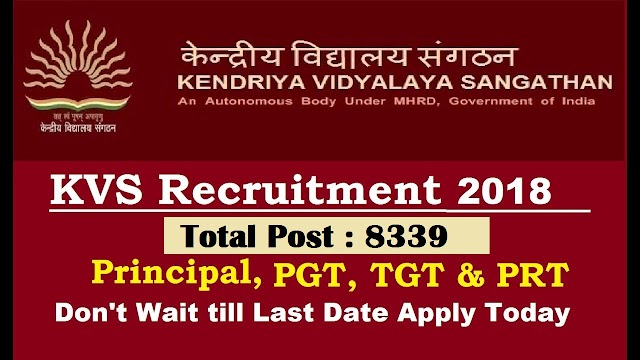 KVS Recruitment 2018 || Apply for Principal, TGT, Librarian & Other – 8339 Posts  