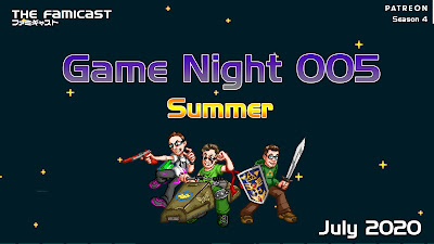 Famicast Game Night | 005 | July 2020