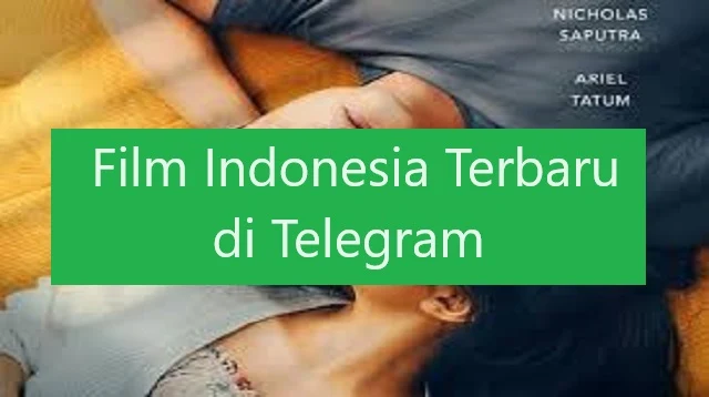 Film Indonesia Terbaru di Telegram