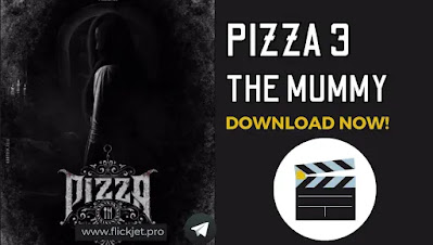 Pizza 3 The Mummy Movie Download