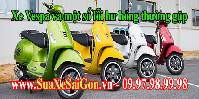 Xe Vespa và một số lỗi hư hỏng thường gặp