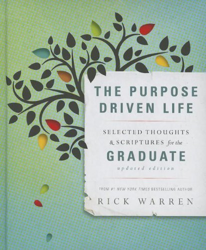 Free Ebook - The Purpose Driven Life Selected Thoughts and Scriptures for the Graduate