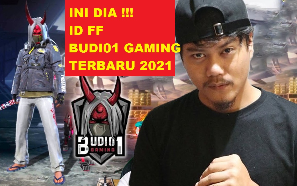 ID FF Budi01 Gaming Yang Sekarang Tahun 2021