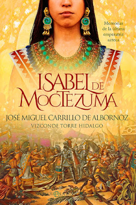 Isabel de Moctezuma - José Miguel Carrillo de Albornoz (2022)