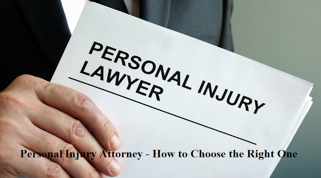 Personal Injury Attorney - How to Choose the Right One