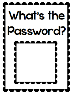 What's the Password: Students read the password as the enter the room- great for quick assessment.  Parents can also quick their child while they wait for you to pen the door each morning.