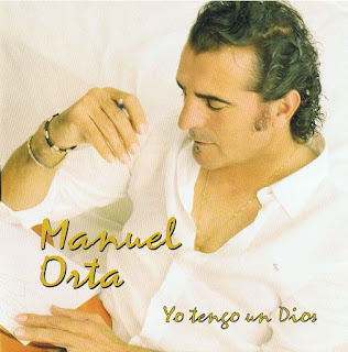 Manuel Orta Yo Tengo Un Dios caratulas del nuevo disco, portada, arte de tapa, cd covers, videoclips, letras de canciones, fotos, biografia, discografia, comentarios, enlaces, melodías para movil