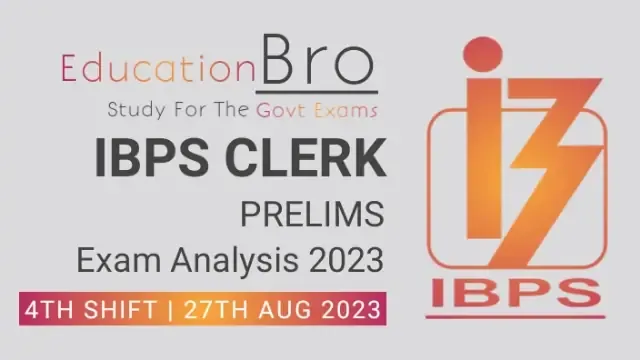 ibps-clerk-prelims-exam-analysis-27th-august-2023-4th-slot-review