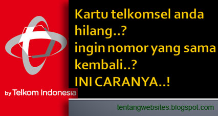 Cara Mengembalikan Kartu Telkomsel Yang Hilang Dengan Nomor Yang