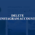 How Delete An Instagram Account