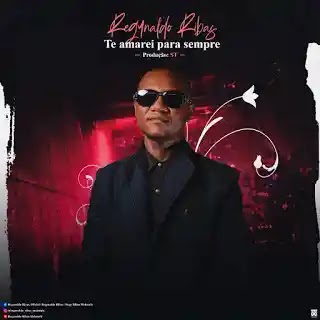 Regynaldo Ribas - Te Amarei Para Sempre (2020) [DOWNLOAD MP3