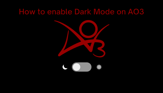 How to Enable Dark Mode on AO3 [Archive of Our Own]