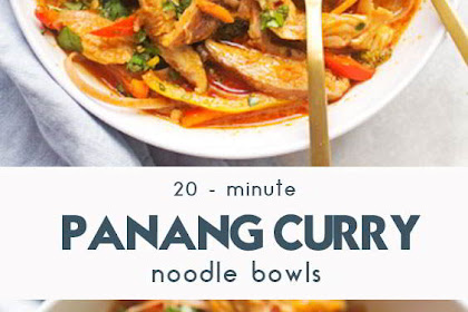 20 – Minute Chicken Panang Curry Noodle Bowls