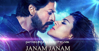 JANAM JANAM | DILWALE | GUITAR TABS  | GUITARLOVERSS.BLOGSPOT.COM