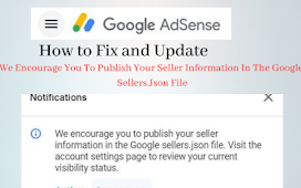 How To Solve: We Encourage You To Publish Your Seller Information In The Google Sellers.Json File