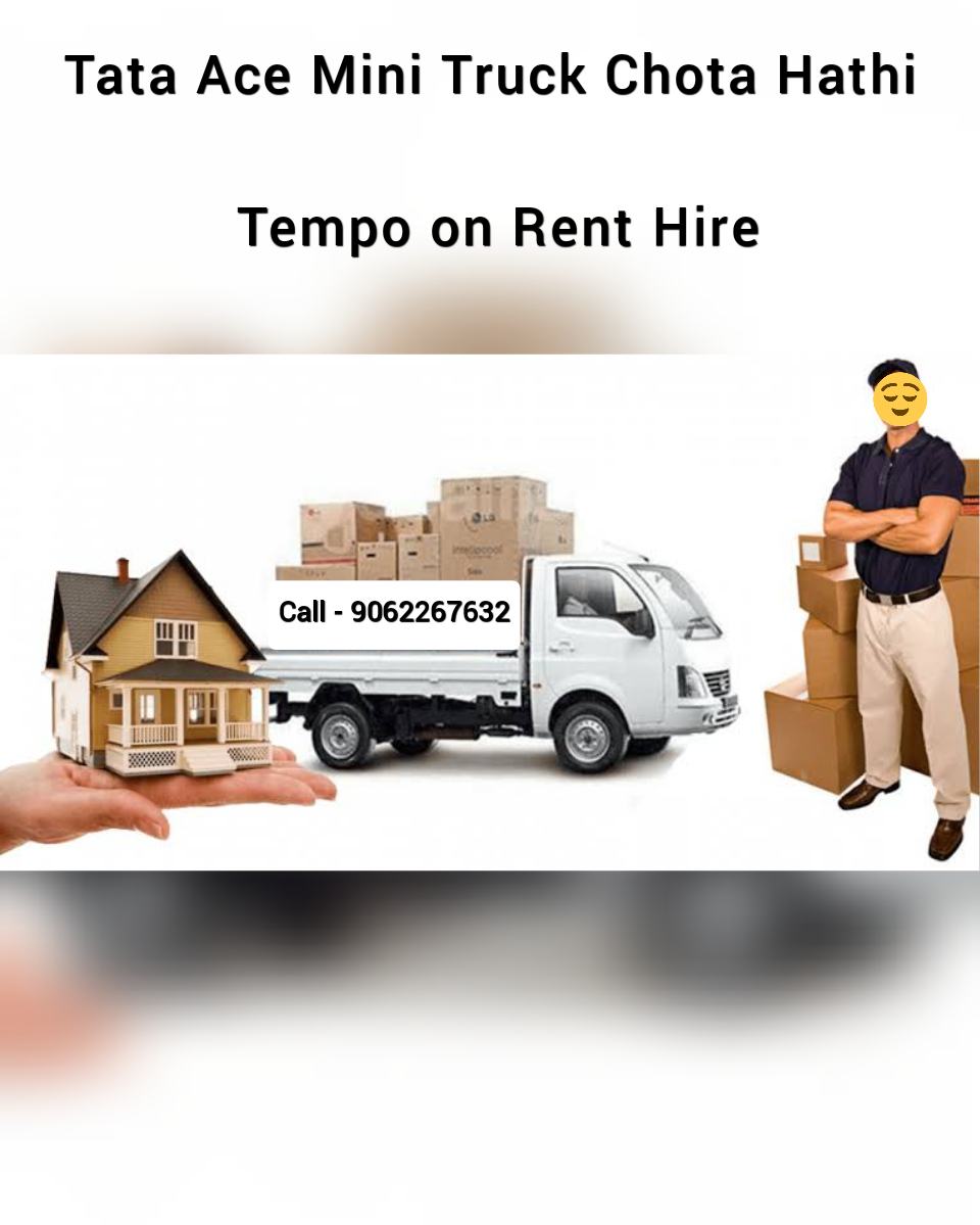 CHOTA HATHI / TEMPO / TATA ACE / MINI TRUCK ON RENT HIRE +91 7980269415