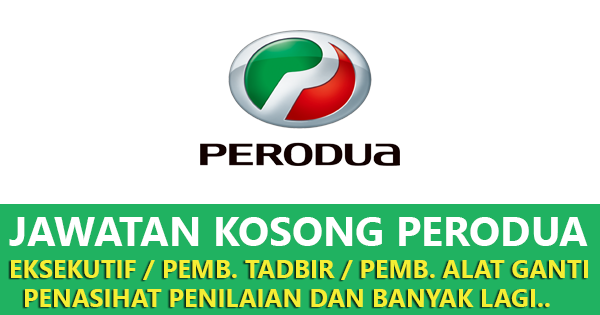 Jawatan Kosong di PERODUA - Eksekutif / Pembantu Alat 