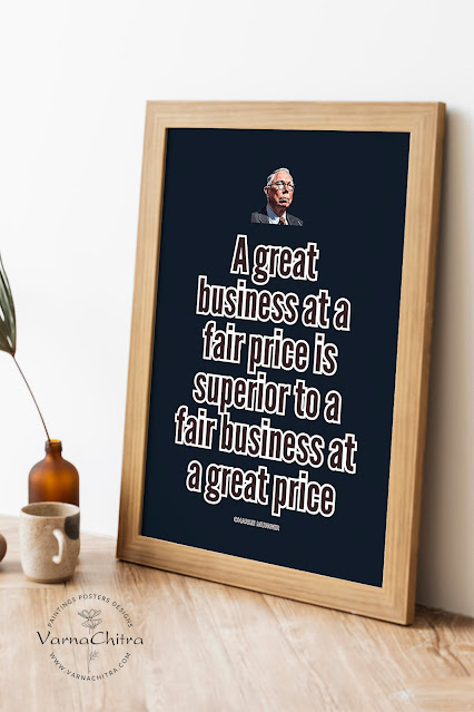 Charlie Munger Quote about the quality of business, financial wisdom poster by Biju Varnachitra