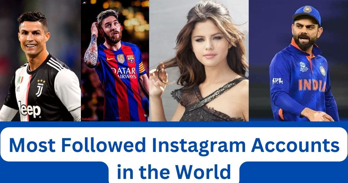 List of Most Followed Instagram Accounts in the World