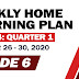 Grade 6 Weekly Home Learning Plan (WHLP) WEEK 4: Quarter 1