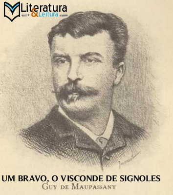 Um Bravo, O Visconde de Signoles | Guy De Maupassant 