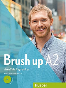 Brush up A2: Kurs- und Arbeitsbuch mit Audio-CD