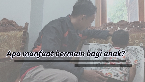 apa manfaat bermain