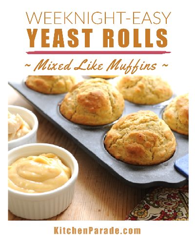 Weeknight-Easy Yeast Rolls ♥ KitchenParade.com, yeast rolls mixed like muffins. No kneading. No rise time.