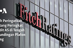 Fitch Peringatkan tentang Peringkat Kredit AS di Tengah Perundingan Plafon Utang