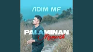 Lirik Palaminan Mamerah - Adim MF