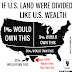 IF US LAND WERE DIVIDED LIKE US WEALTH