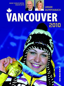 Vancouver 2010: Unser Olympiabuch