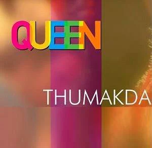 LONDON THUMAKDA LYRICS - QUEEN | Movie Songs