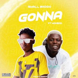 [Music] Small Baddo – Gonna ft. Mohbad