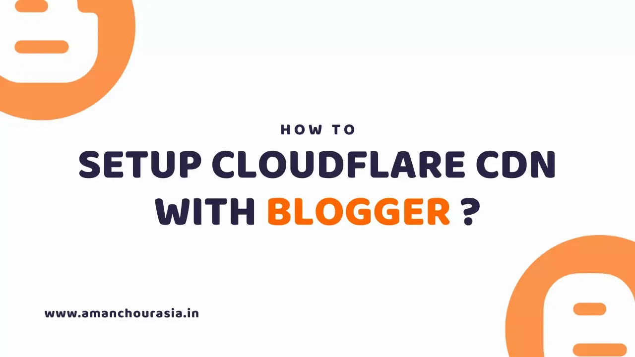 How to Setup Cloudflare CDN with Blogger?