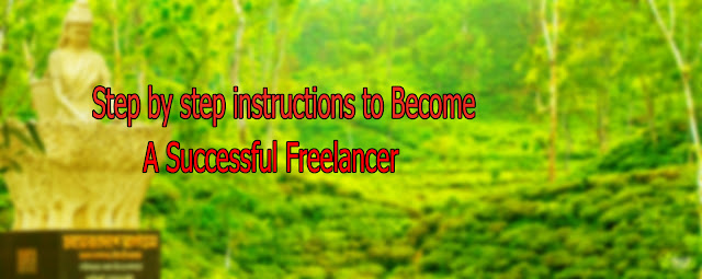 Step by step instructions to Become A Successful Freelancer :Setp3