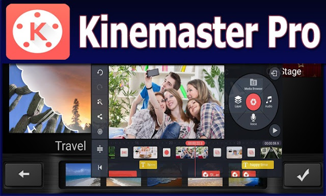 Download KineMaster Pro Mod APK Full Versi Terbaru, Edit Video Lebih Mudah