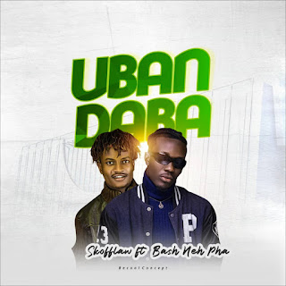 Download: Skofflaw Ft Bash Ne Fah - Uban Daba Mp3