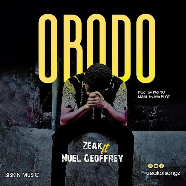 Music: Zeak Ft. Nuel Geoffrey - Obodo