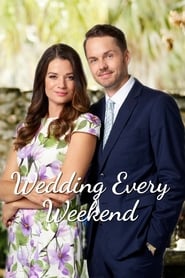 Wedding Every Weekend 2020 Film Complet en Francais